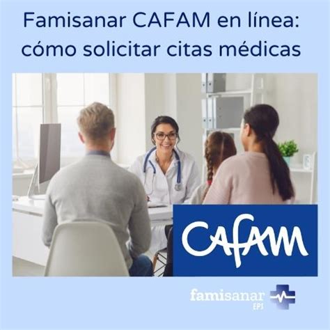 numero citas cafam famisanar|Línea Amable Famisanar EPS: Atención 24/7